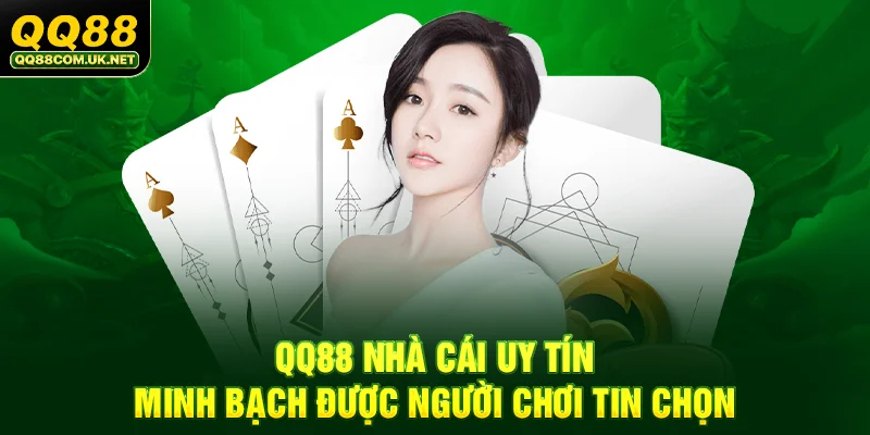 QQ88 - Trang Chủ QQ88.Com Chính Thức - Đăng Ký - Khuyến Mãi 88k 38 QQ88 nhà cái uy tín, minh bạch được người chơi tin chọn
